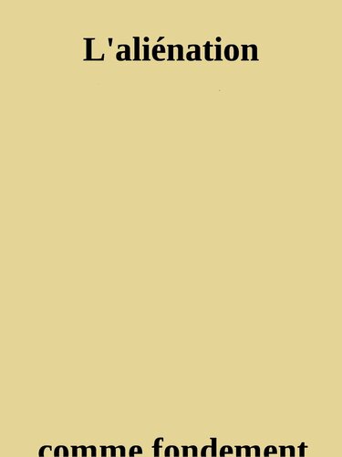 L'aliénation comme fondement