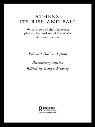 Athens: Its Rise and Fall: With Views of the Literature, Philosophy, and Social Life of the Athenian People