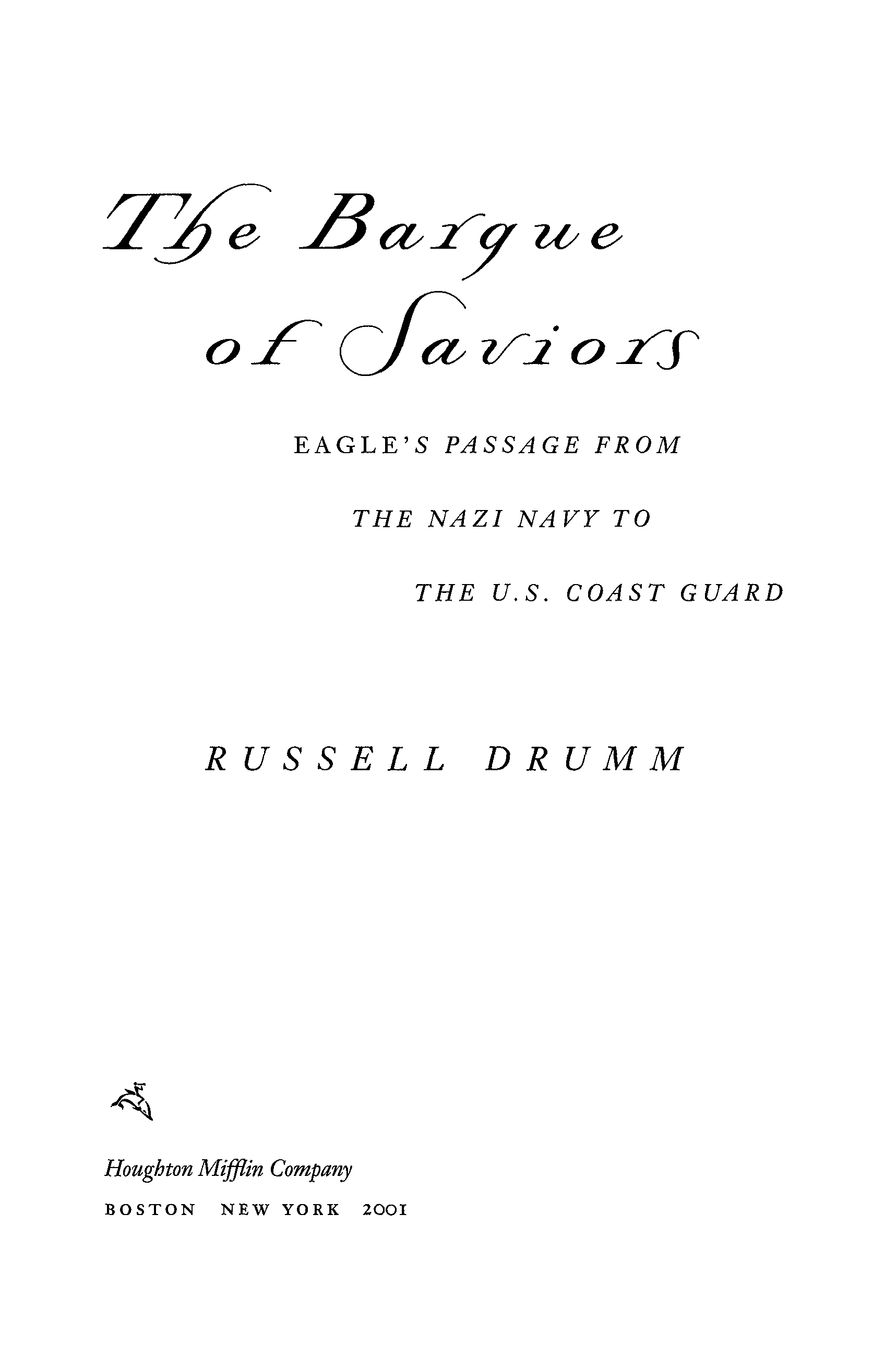 The Barque of Saviors: Eagle's Passage from the Nazi Navy to the U.S. Coast Guard