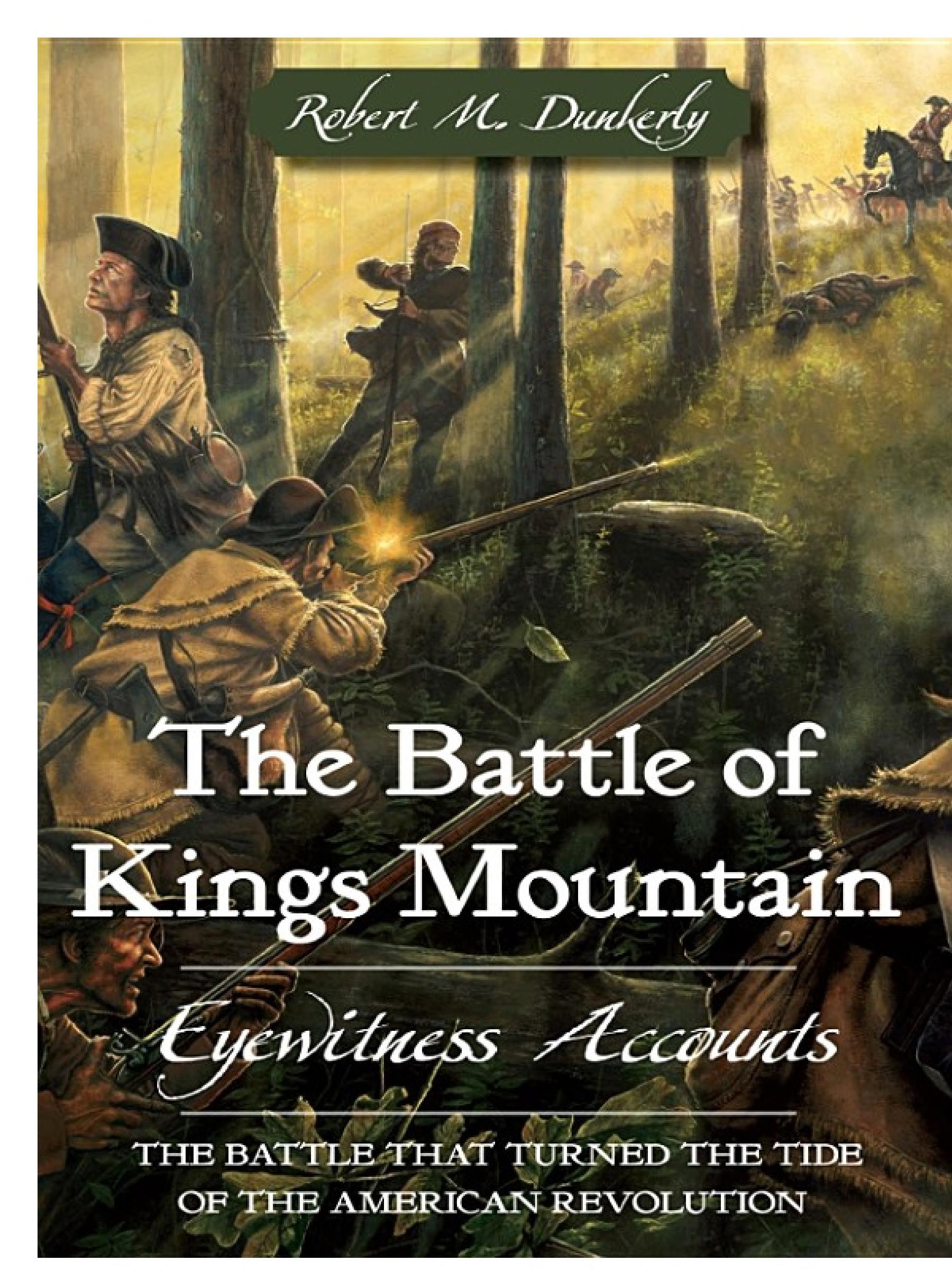 The Battle of Kings Mountain: Eyewitness Accounts