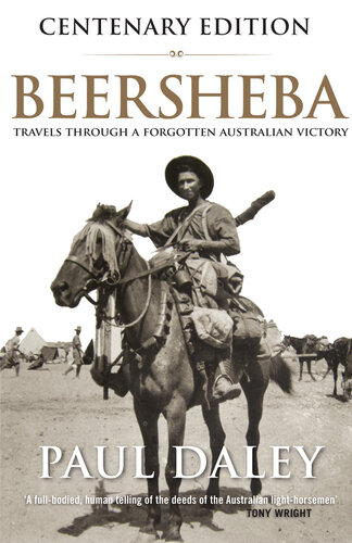 BEERSHEBA CENTENARY EDITION: Travels Through a Forgotten Australian Victory