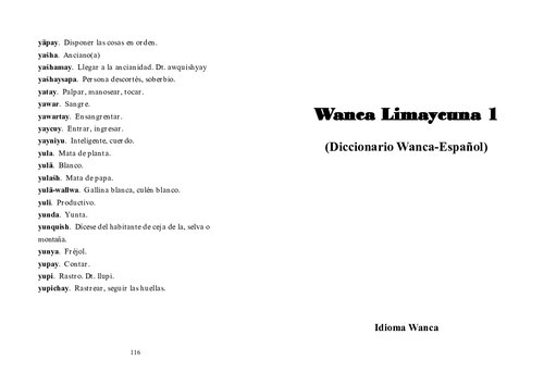 [contiene material plagiado de Cerrón-Palomino 1976] 
Wanca limaycuna 1. Diccionario wanca/ wanka -español (familia Quechua)
