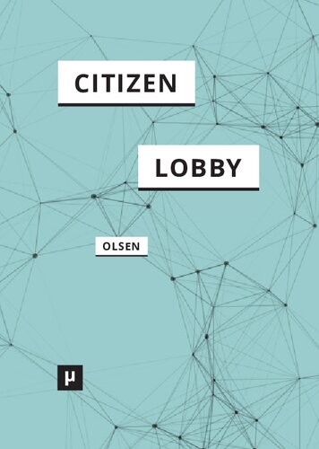 The Citizen Lobby: From Capacity to Influence
