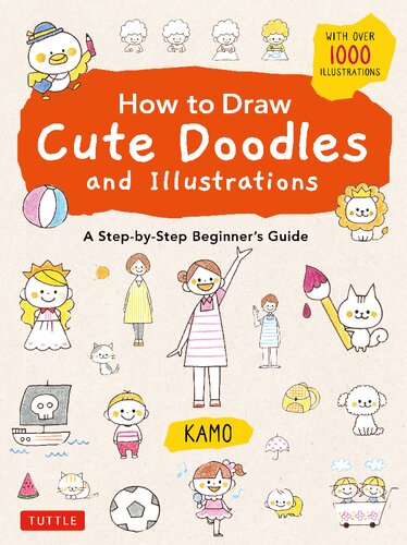 How to Draw Cute Doodles and Illustrations: A Step-by-Step Beginner's Guide