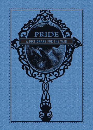 Pride: A Dictionary for The Vain