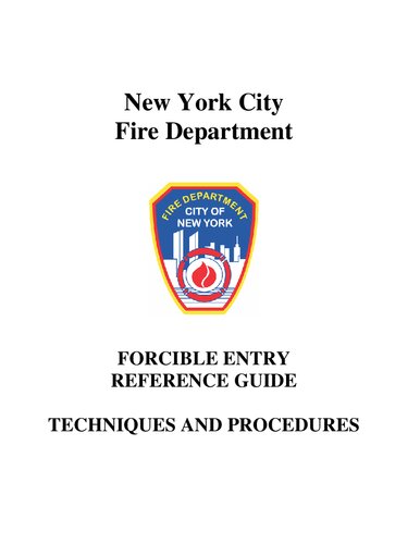 New York City Fire Department Forcible Entey Referemce Guide: Techniques and Procedures
