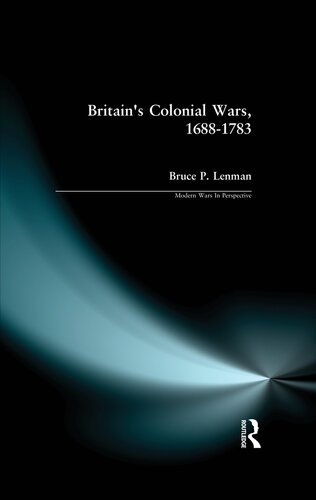 Britain's Colonial Wars, 1688-1783