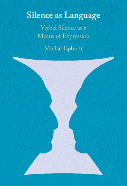 Silence as Language: Verbal Silence as a Means of Expression