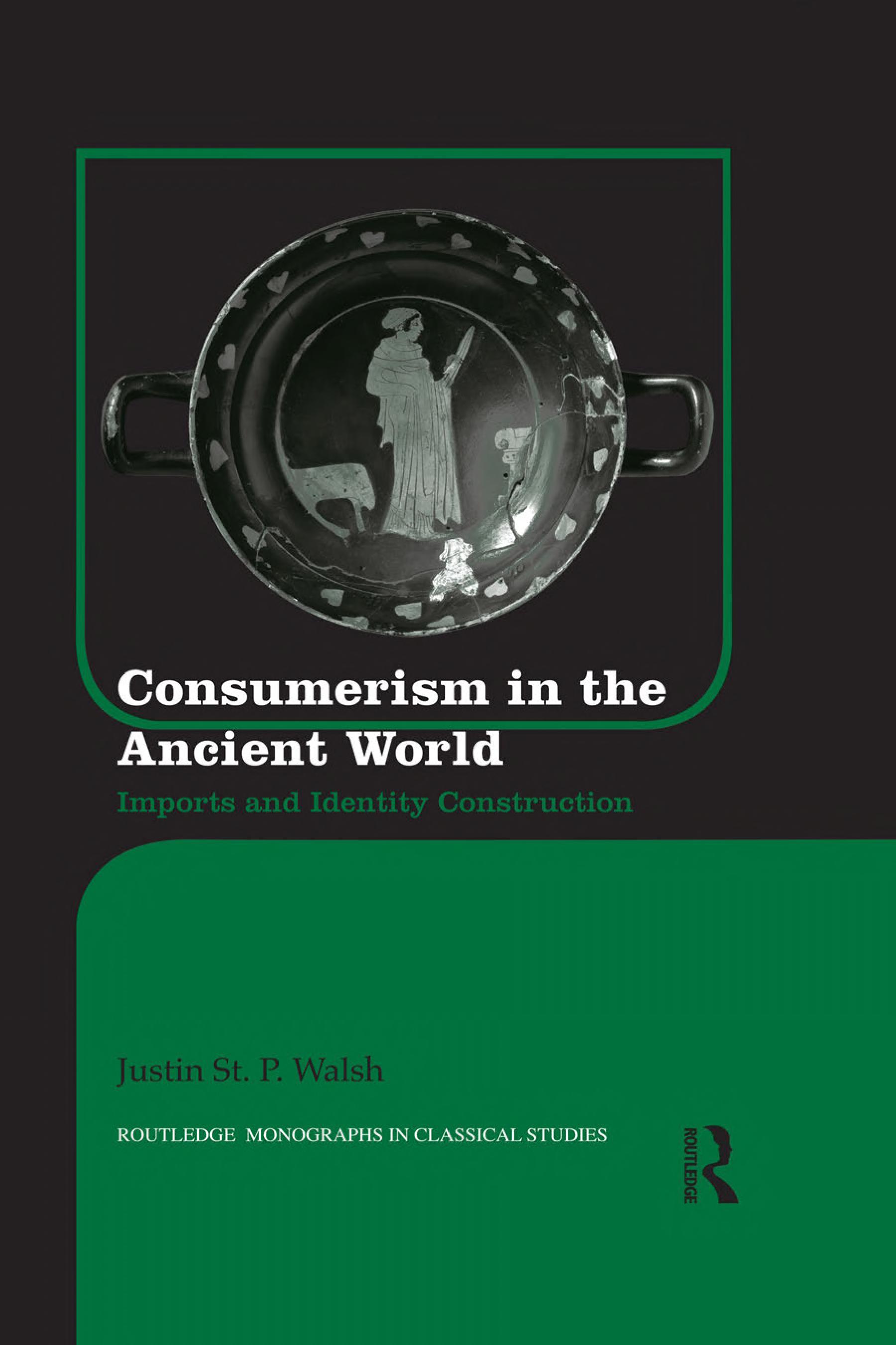 Consumerism in the Ancient World: Imports and Identity Construction