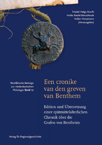 Een cronike van den greven van Benthem: Edition und Übersetzung einer spätmittelalterlichen Chronik über die Grafen von Bentheim