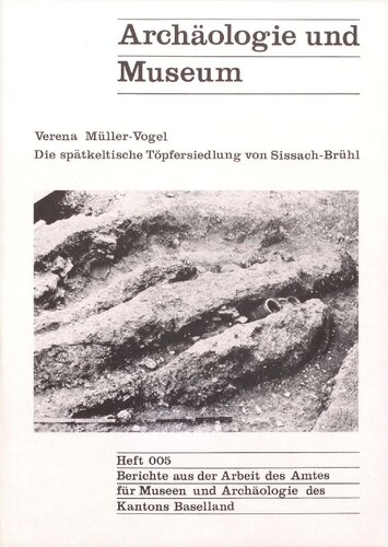 Die spätkeltische Töpfersiedlung von Sissach-Brühl