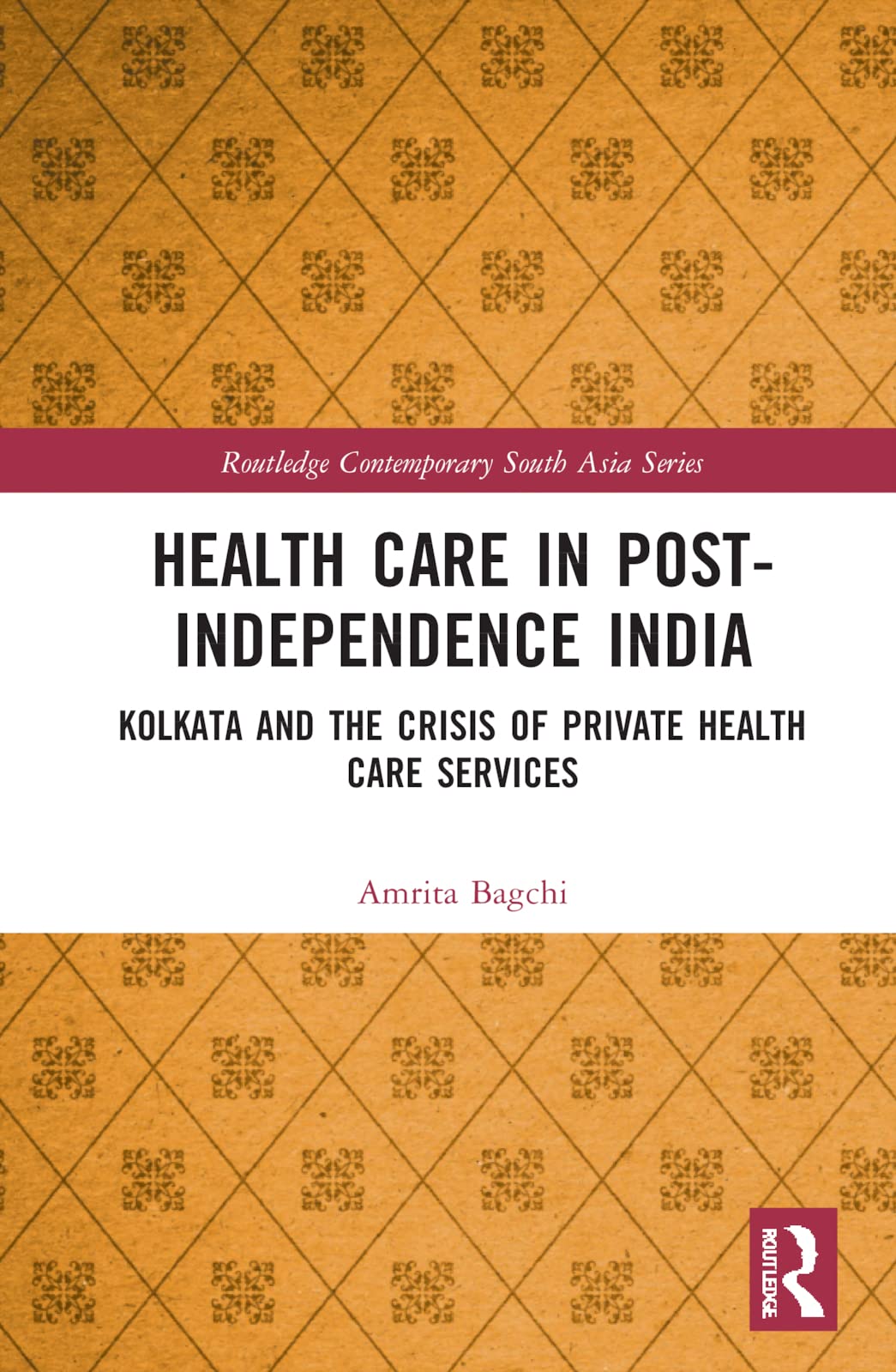 Healthcare in Post-Independence India: Kolkata and the Crisis of Private Healthcare Services