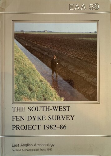The South-West Fen Dyke Survey Project 1982-86