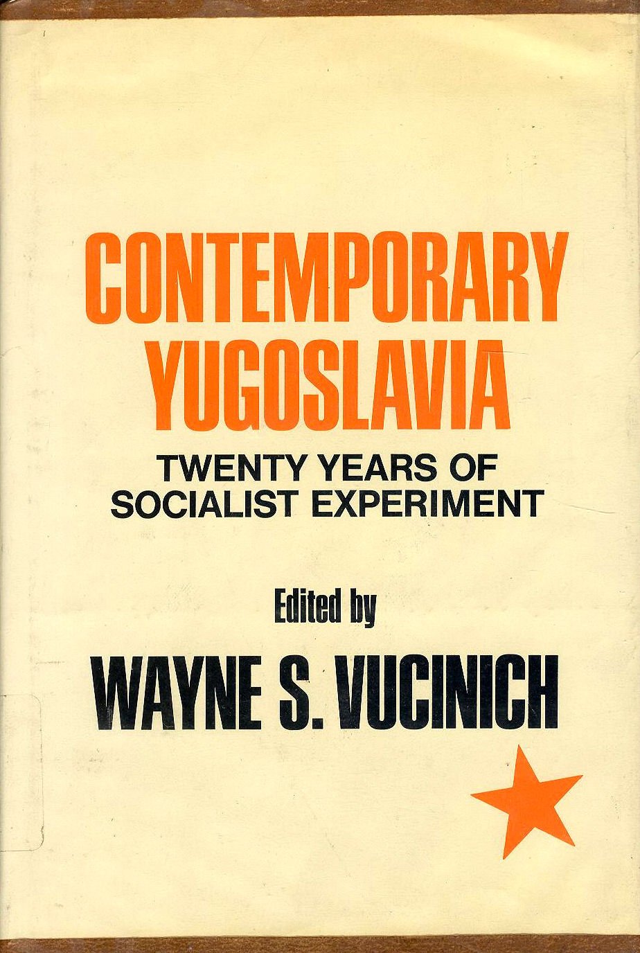 Contemporary Yugoslavia: Twenty Years of Socialist Experiment
