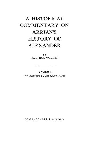 A Historical Commentary on Arrian's History of Alexander: Volume I Books I-III