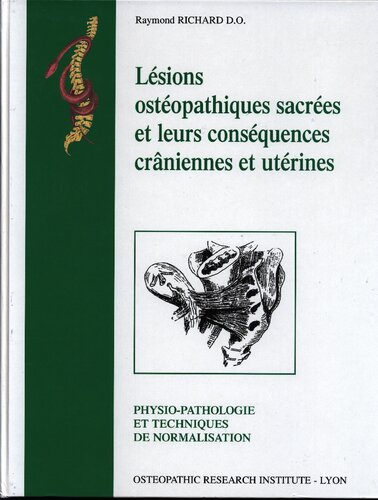 Lesions osteopathiques sacrees et leur consequences craniennes et uterines