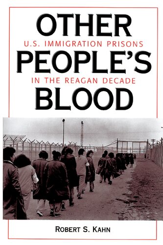 Other people's blood : U.S.immigration prisons in the Reagan decade