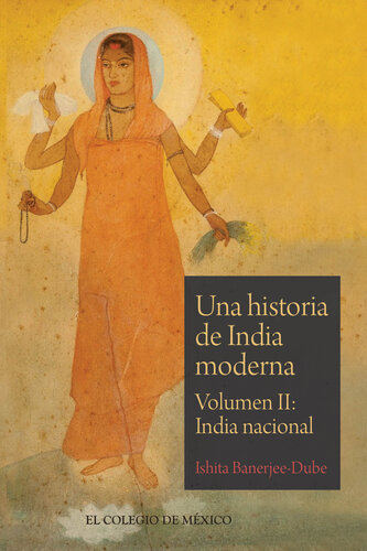 Una historia de India moderna. Volumen II: India nacional