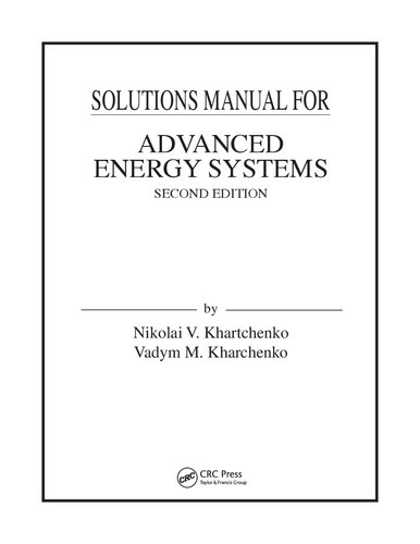 Solutions Manual for Advanced Energy Systems Second Edition