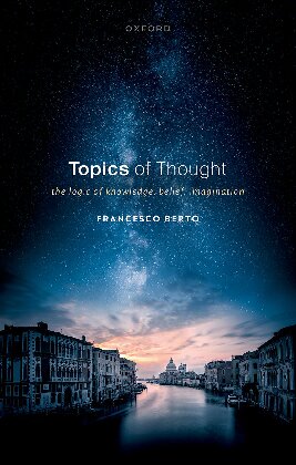Topics of Thought. The Logic of Knowledge, Belief, Imagination