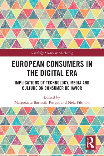 European Consumers in the Digital Era: Implications of Technology, Media and Culture on Consumer Behavior
