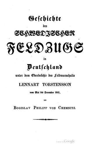 Geschichte des Schwedischen Feldzugs in Deutschland unter dem Oberbefehl des Feldmarschalls Lennart Torstensson vom Mai bis Dezember 1641