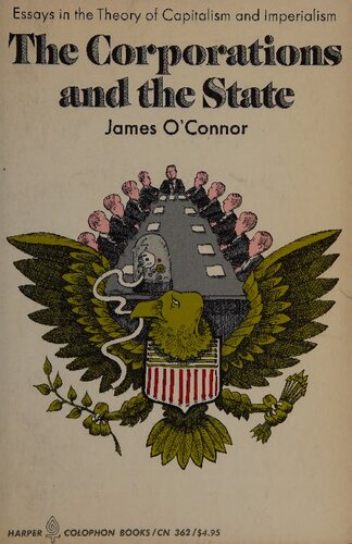 The Corporations and the State: Essays in the Theory of Capitalism and Imperialism