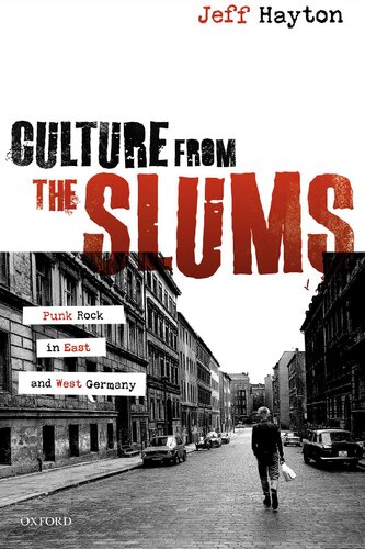 Culture from the Slums: Punk Rock in East and West Germany