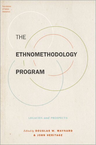 The Ethnomethodology Program: Legacies and Prospects