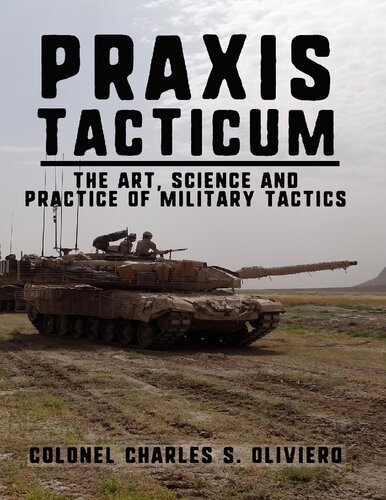 Praxis Tacticum: The Art, Science and Practice of Military Tactics