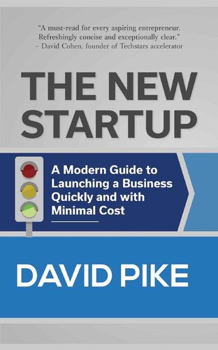 The New Startup: A Modern Guide to Launching a Business Quickly and with Minimal Cost