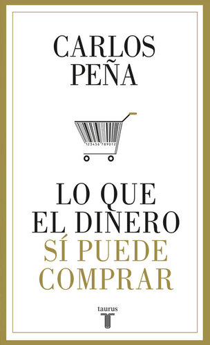 Lo que el dinero sí puede comprar (Spanish Edition)