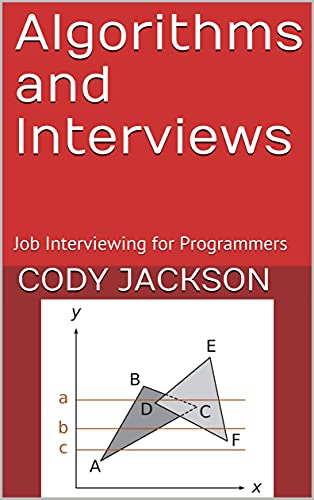 Algorithms and Interviews: Job Interviewing for Programmers
