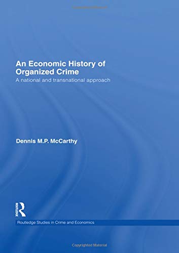 An Economic History of Organized Crime: A National and Transnational Approach