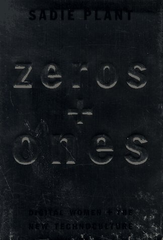 Zeroes and Ones: Digital Women and the New Technoculture