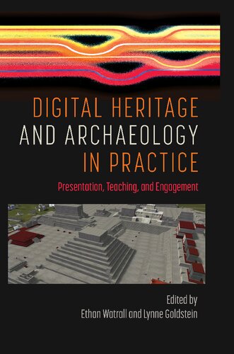 Digital Heritage and Archaeology in Practice: Presentation, Teaching, and Engagement