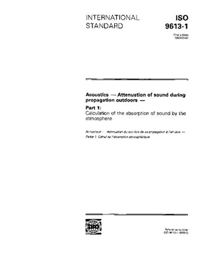 ISO 9613-1:1993, Acoustics - Attenuation of sound during propagation outdoors - Part 1: Calculation of the absorption of sound by the atmosphere