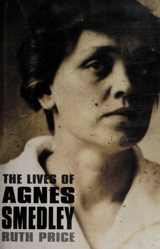 The Lives of Agnes Smedley