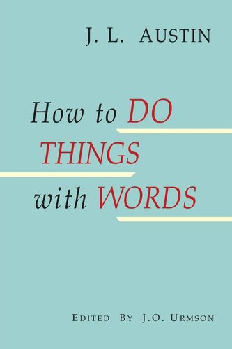 How To Do Things With Words