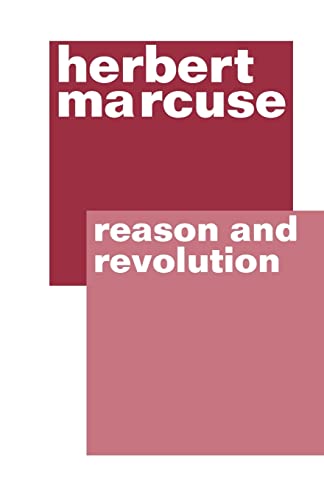 Reason and Revolution: Hegel and the Rise of Social Theory