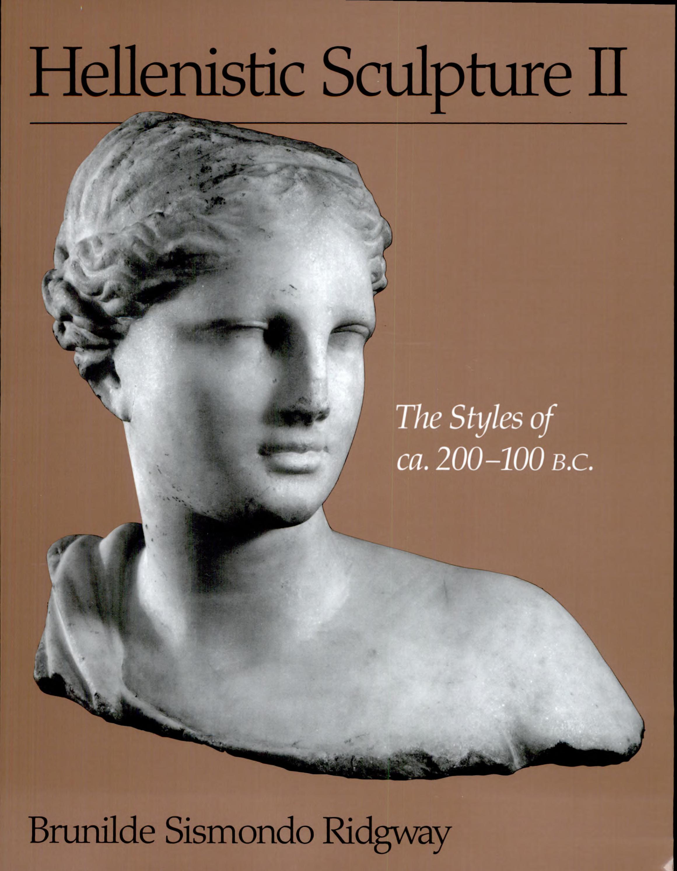 Hellenistic Sculpture II: The styles of ca. 200-100 B.C.