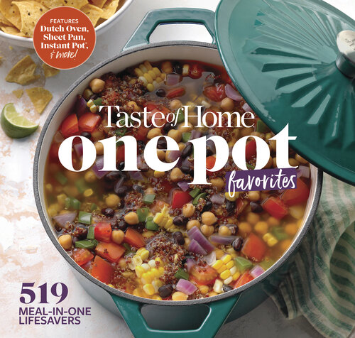 Taste of Home One Pot Favorites : 425 Dutch Oven, Instant Pot®, Sheet Pan and other meal-in-one lifesavers