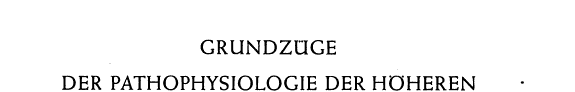 Grundzüge der pathophysiologie der höheren nerventätigkeit: nach den Forschungsergebnissen I. P. Pawlows und seiner Schule