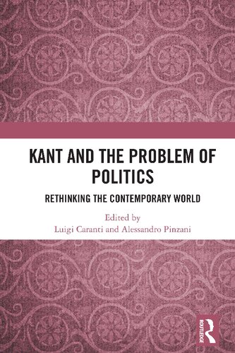 Kant and the problem of politics: rethinking the contemporary world