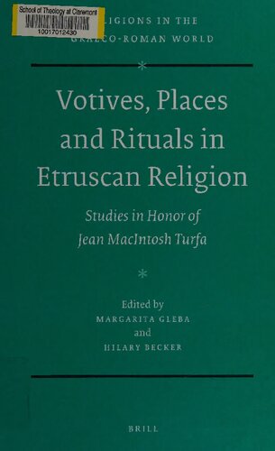 Votives, places and rituals in Etruscan religion: studies in honor of Jean MacIntosh Turfa