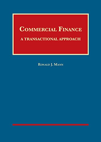 Commercial Finance: A Transactional Approach (University Casebook Series)