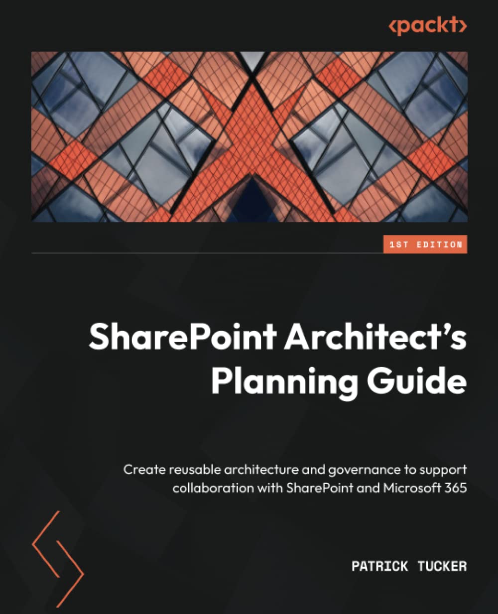 SharePoint Architect's Planning Guide: Create reusable architecture and governance to support collaboration with SharePoint and Microsoft 365
