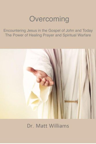Overcoming: Encountering Jesus in the Gospel of John and Today