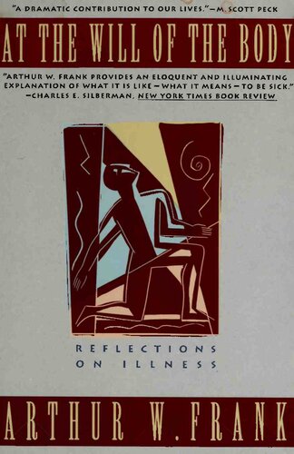 At the will of the body : reflections on illness