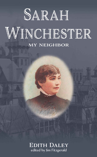 Sarah Winchester, My Neighbor